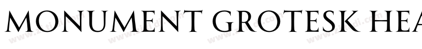 Monument Grotesk Hea字体转换